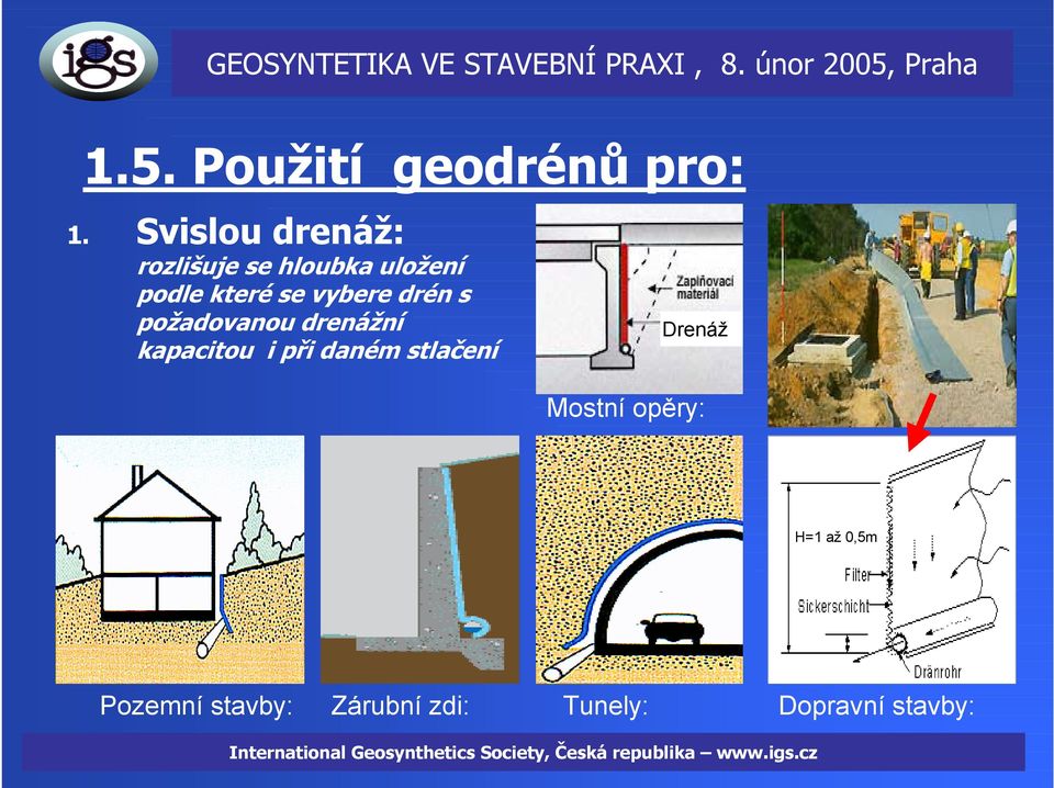 vybere drén s požadovanou drenážní kapacitou i při daném