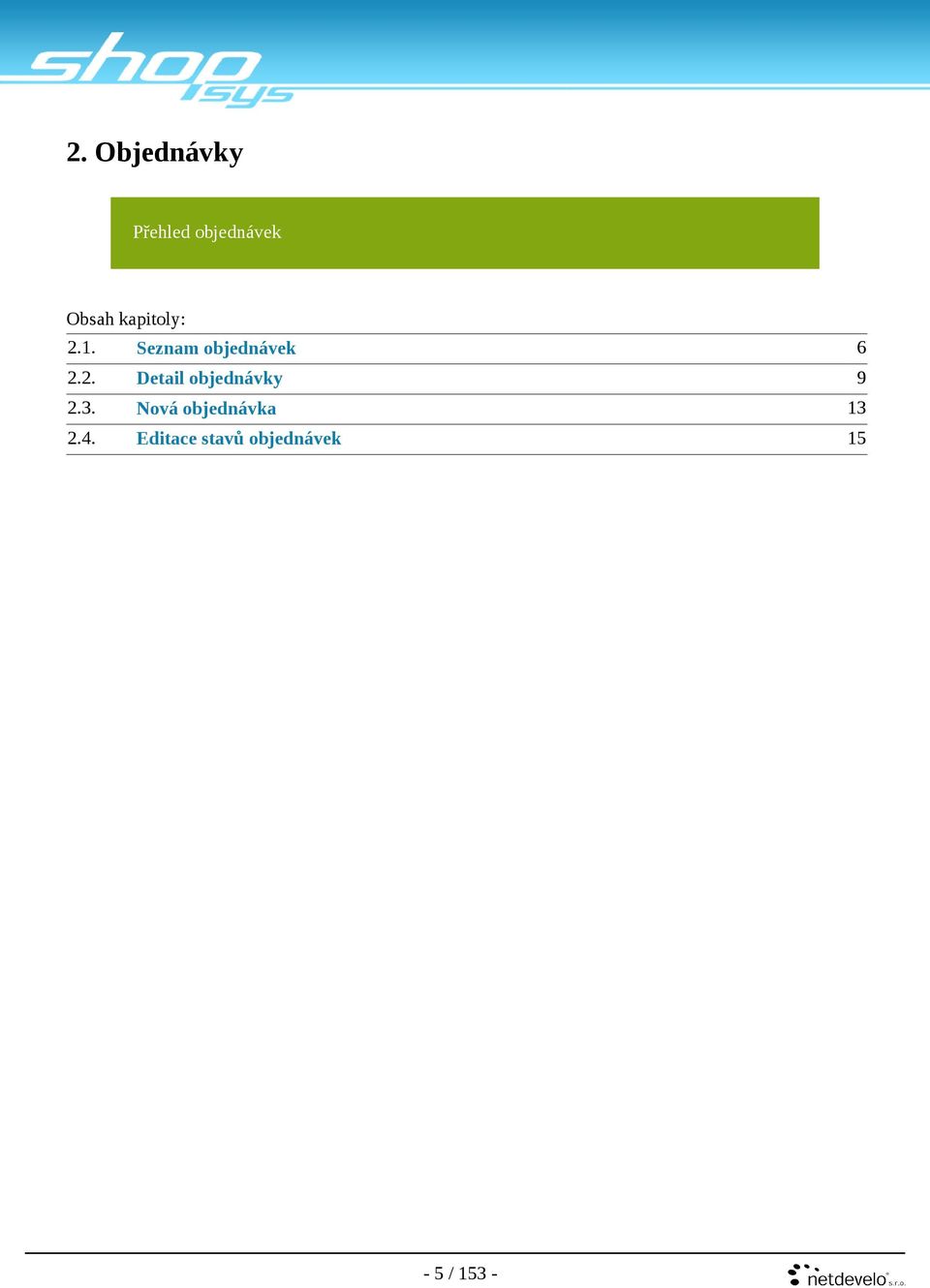 3. Nová objednávka 13 2.4.