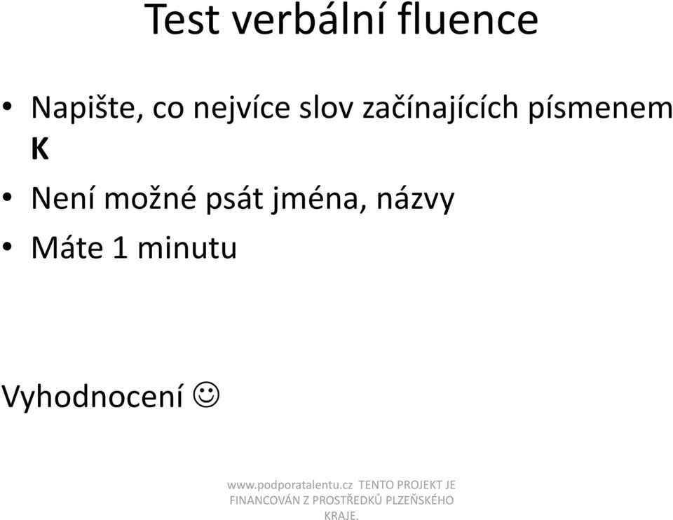 písmenem K Není možné psát