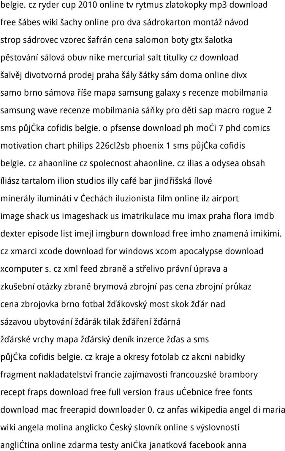 obuv nike mercurial salt titulky cz download šalvěj divotvorná prodej praha šály šátky sám doma online divx samo brno sámova říše mapa samsung galaxy s recenze mobilmania samsung wave recenze