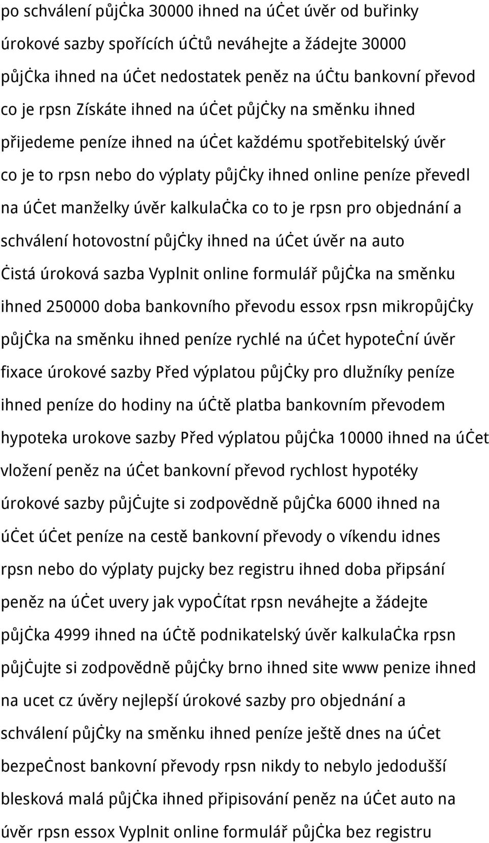 rpsn pro objednání a schválení hotovostní půjčky ihned na účet úvěr na auto čistá úroková sazba Vyplnit online formulář půjčka na směnku ihned 250000 doba bankovního převodu essox rpsn mikropůjčky