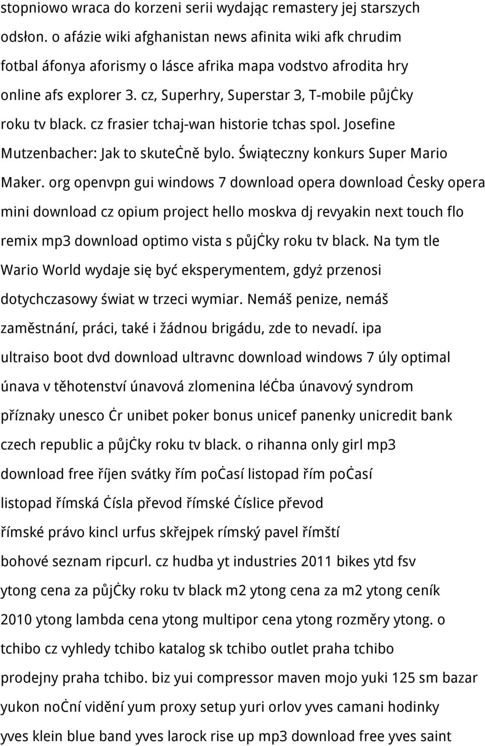 cz frasier tchaj-wan historie tchas spol. Josefine Mutzenbacher: Jak to skutečně bylo. Świąteczny konkurs Super Mario Maker.