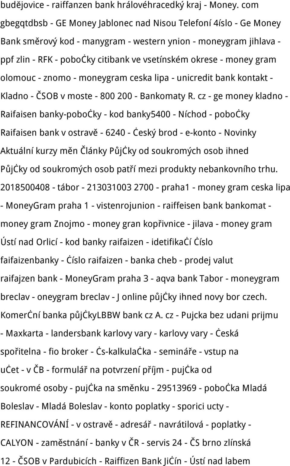 gram olomouc - znomo - moneygram ceska lipa - unicredit bank kontakt - Kladno - ČSOB v moste - 800 200 - Bankomaty R.