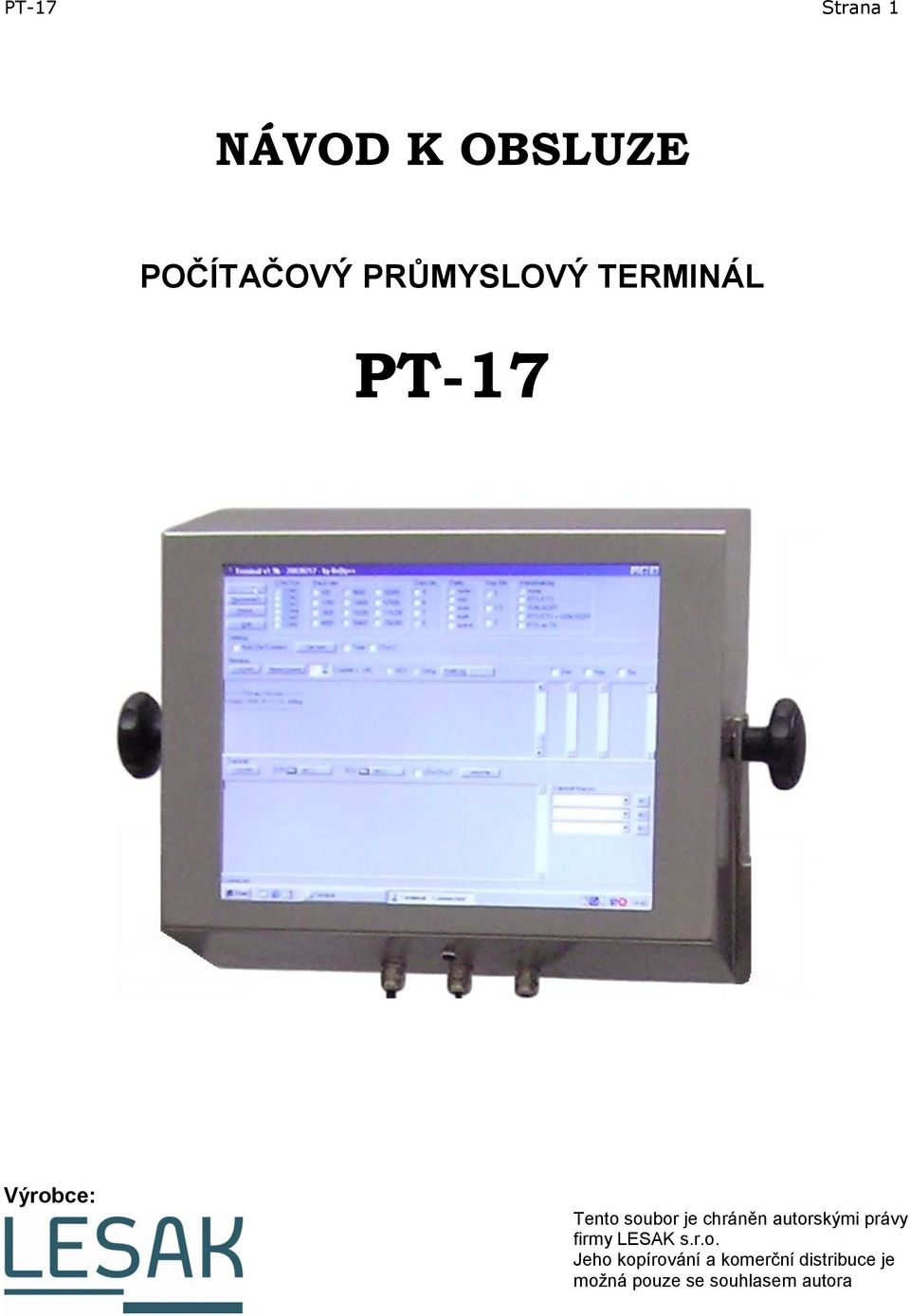 autorskými právy firmy LESAK s.r.o. Jeho kopírování