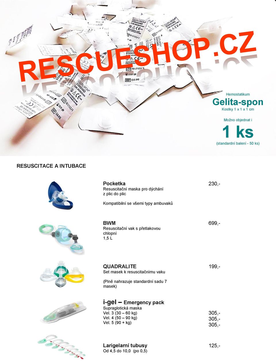 chlopní 1,5 L 699,- QUADRALITE Set masek k resuscitačnímu vaku 199,- (Plně nahrazuje standardní sadu 7 masek) i-gel Emergency