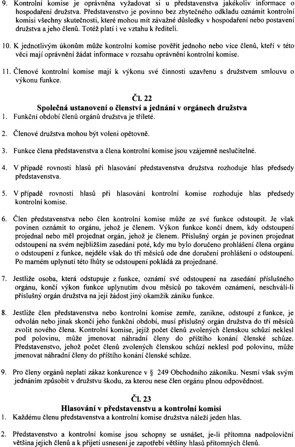 Totéž platí i ve vztahu k řediteli. 10.