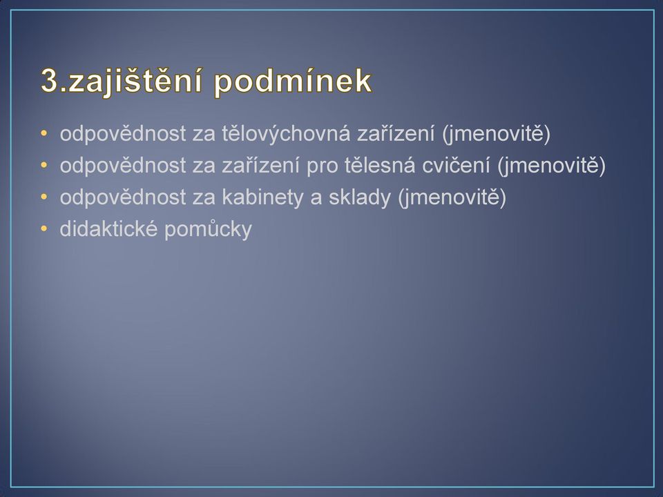 tělesná cvičení (jmenovitě) odpovědnost