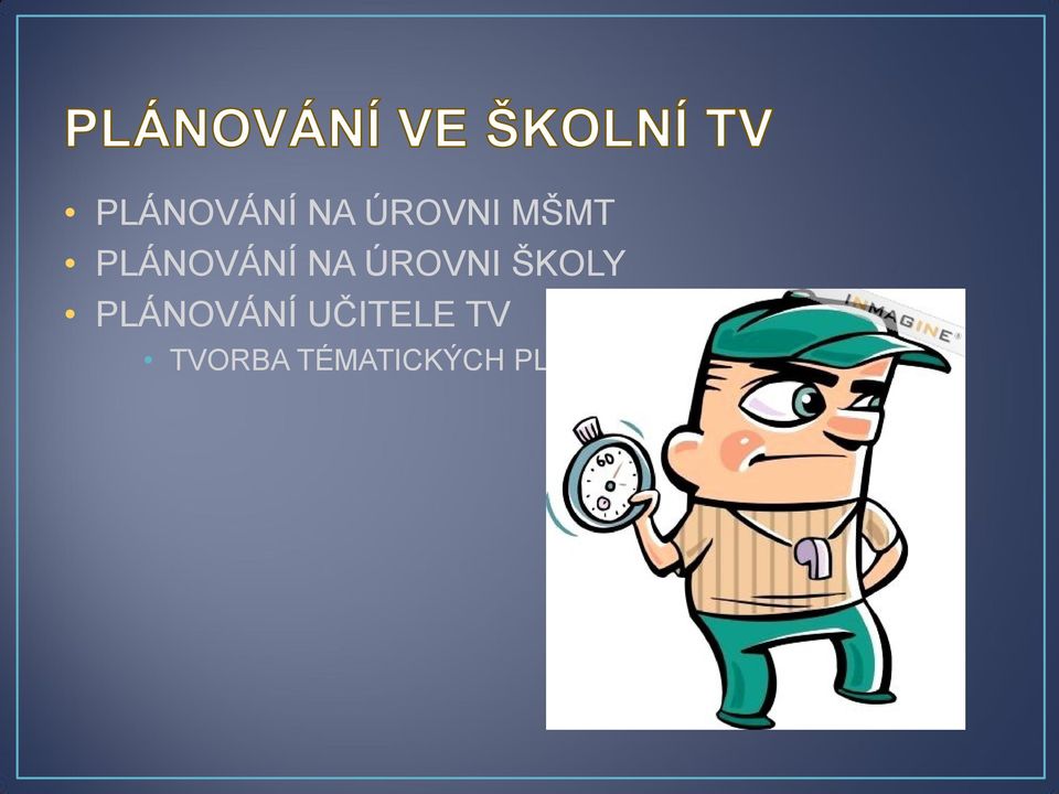 UČITELE TV TVORBA