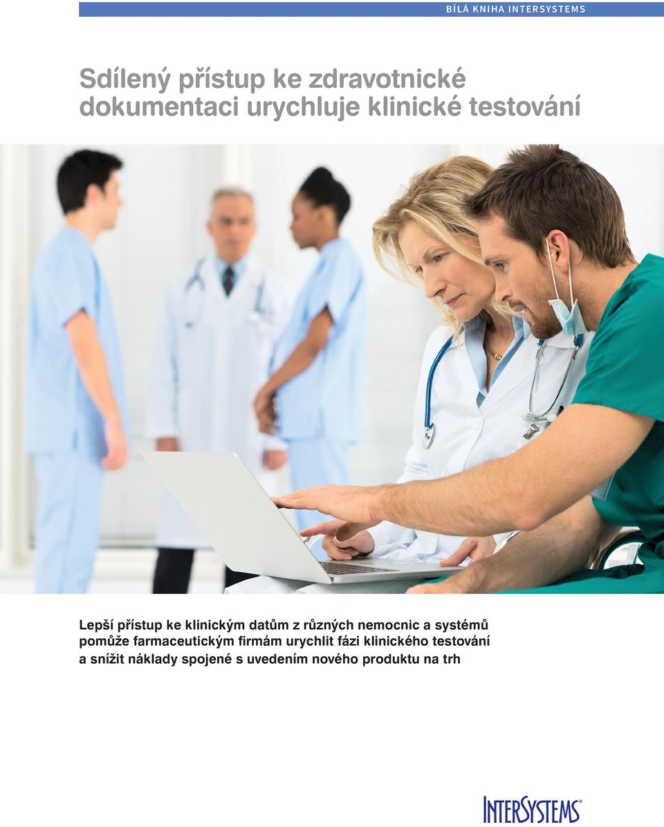 datům z různých nemocnic a systémů pomůže farmaceutickým ﬁrmám urychlit