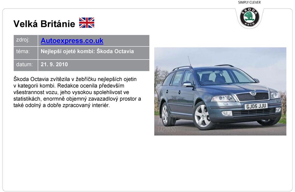 2010 Škoda Octavia zvítězila v žebříčku nejlepších ojetin v kategorii kombi.