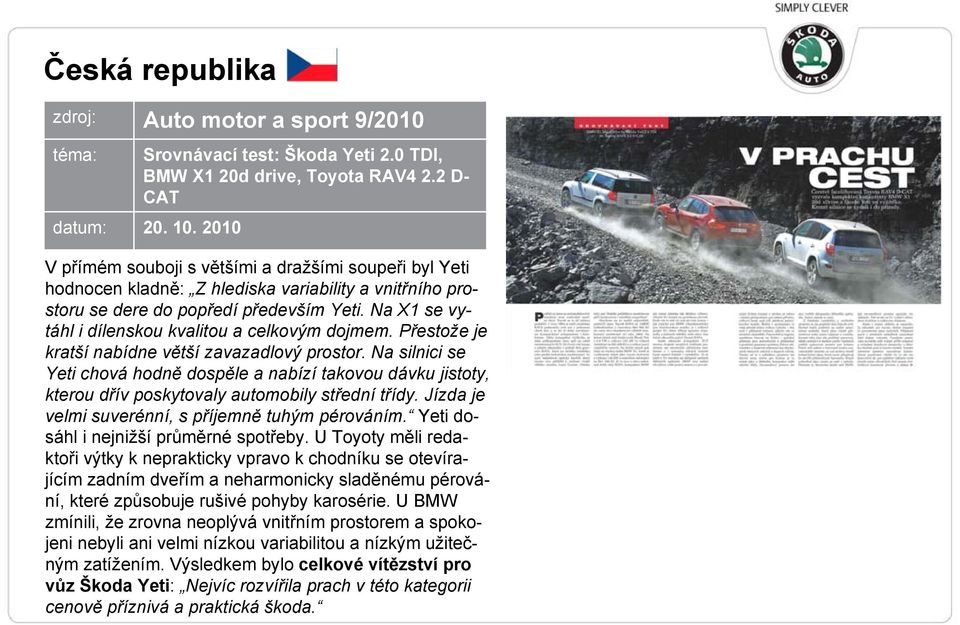 Na X1 se vytáhl i dílenskou kvalitou a celkovým dojmem. Přestože je kratší nabídne větší zavazadlový prostor.