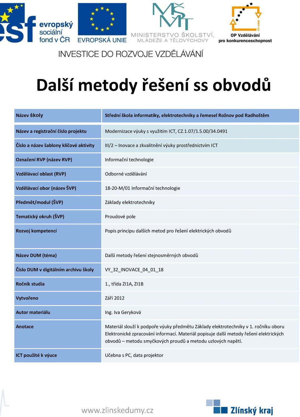 podpoře výuky předmětu v 1. ročníku oboru Elektronické zpracování informací.