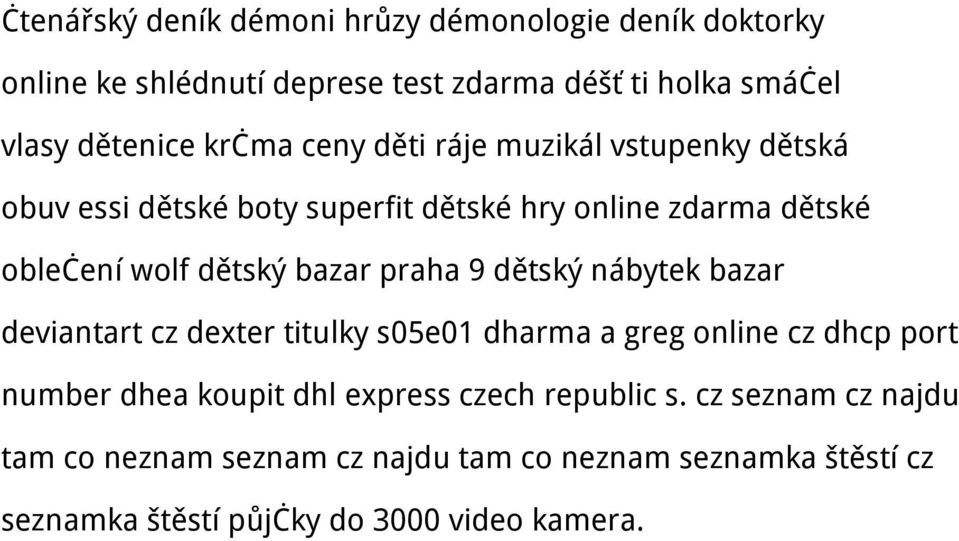 praha 9 dětský nábytek bazar deviantart cz dexter titulky s05e01 dharma a greg online cz dhcp port number dhea koupit dhl express czech