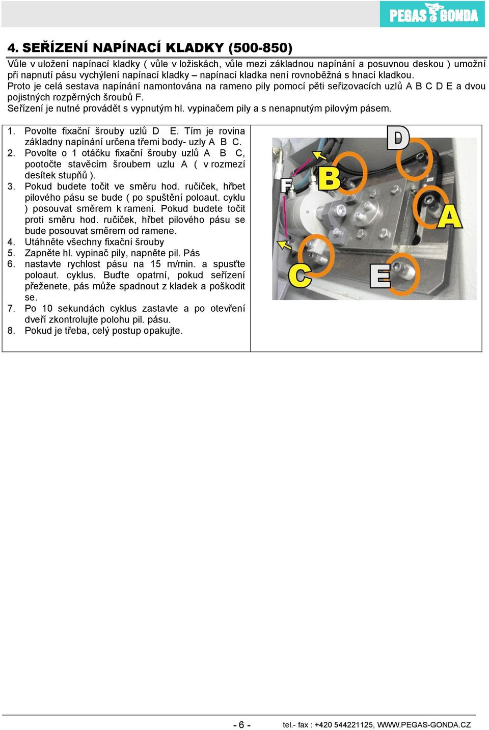 SERVISNÍ POKYNY SEŘÍZENÍ PILOVÉHO PÁSU PÁSOVÉ PILY - PDF Stažení zdarma