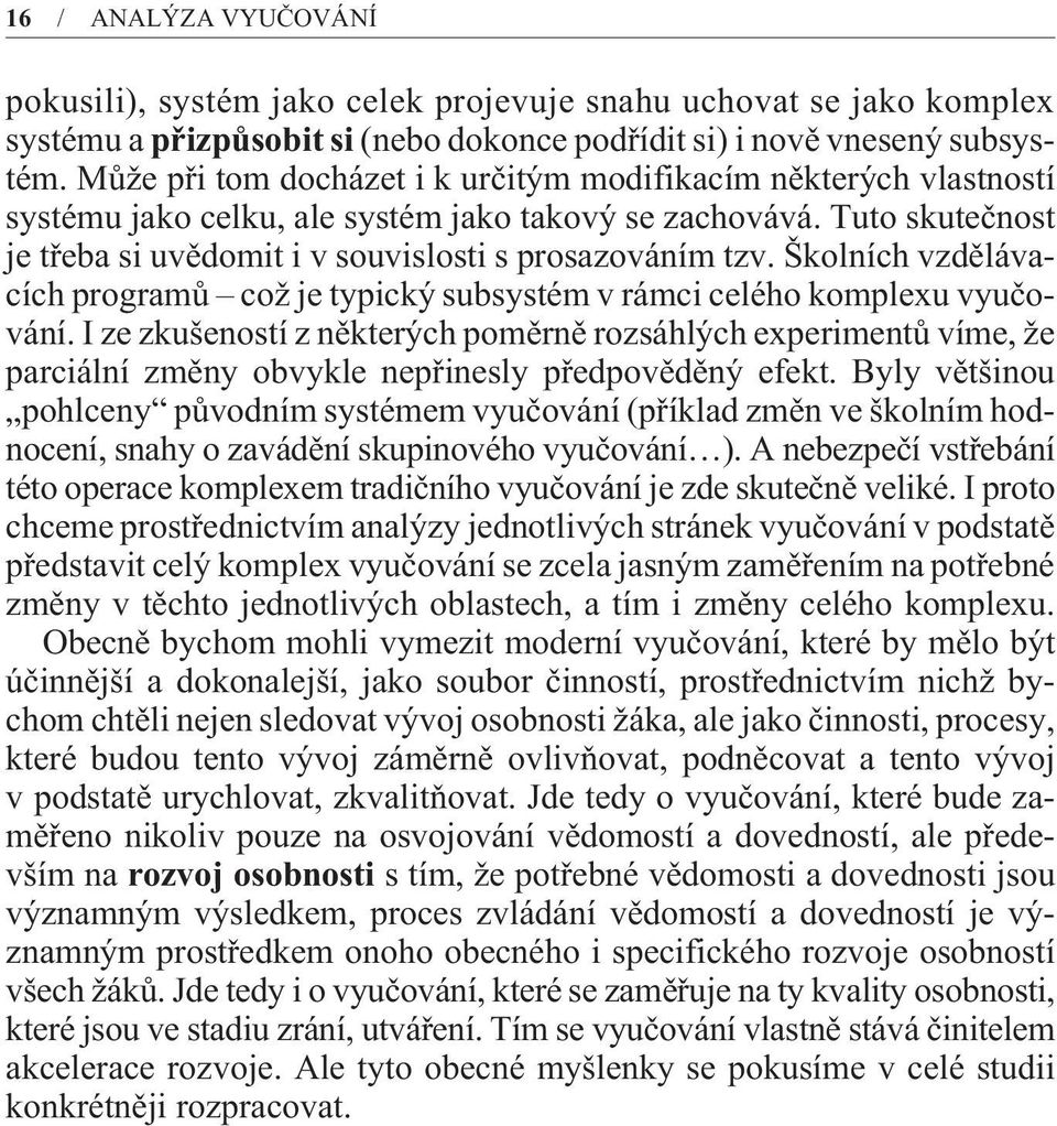 Školních vzdìlávacích programù což je typický subsystém v rámci celého komplexu vyuèování.