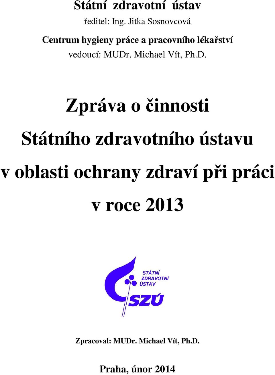 vedoucí: MUDr