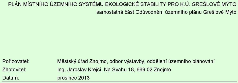 GREŠLOVÉ MÝTO samostatná část Odůvodnění územního plánu Grešlové Mýto