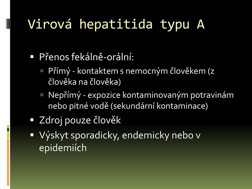 expozice kontaminovaným potravinám nebo pitné vodě (sekundární