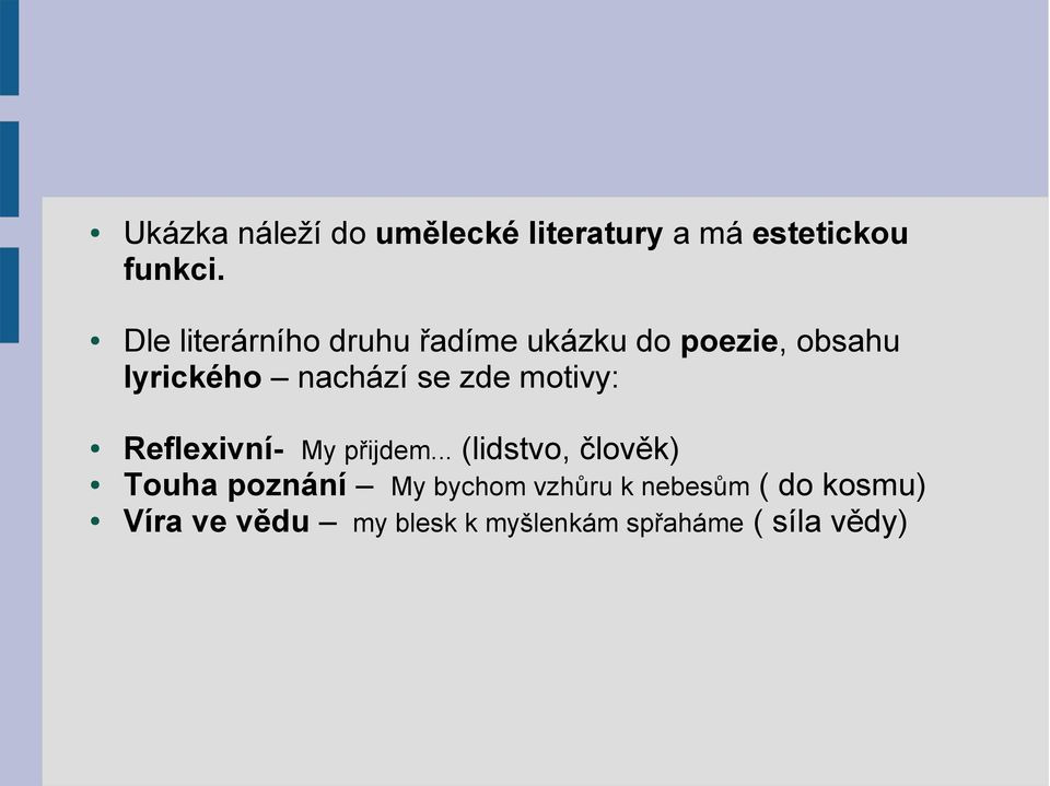 zde motivy: Reflexivní- My přijdem.