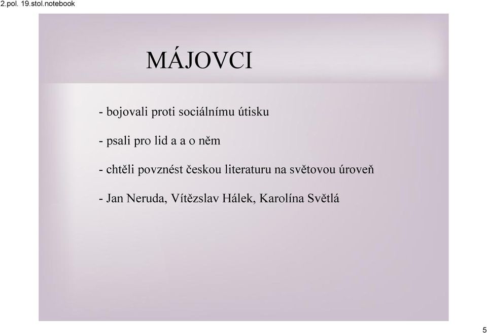 českou literaturu na světovou úroveň Jan