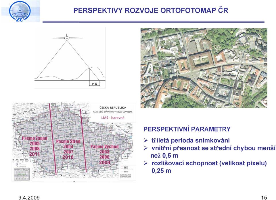 přesnost se střední chybou menší než 0,5 m