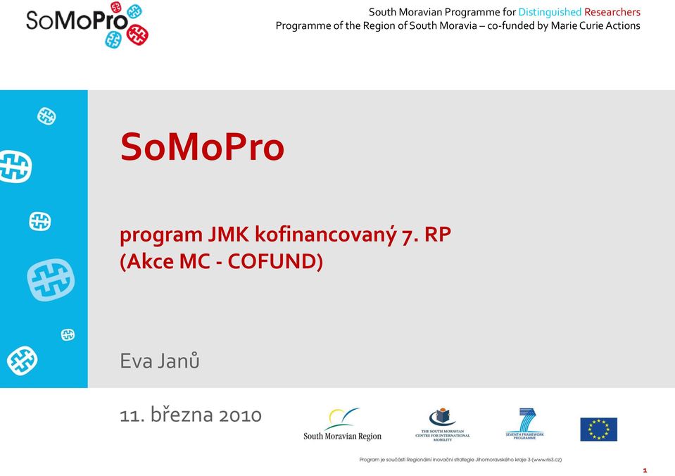 co-funded by Marie Curie Actions SoMoPro program JMK