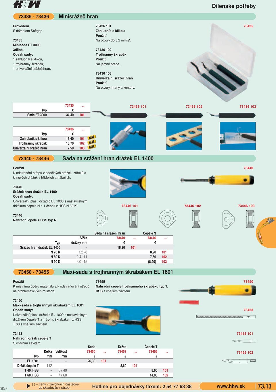 Dílenské potřeby 73435 73435... Sada FT 3000 34,40 101 73436 101 73436 102 73436 103 73436.
