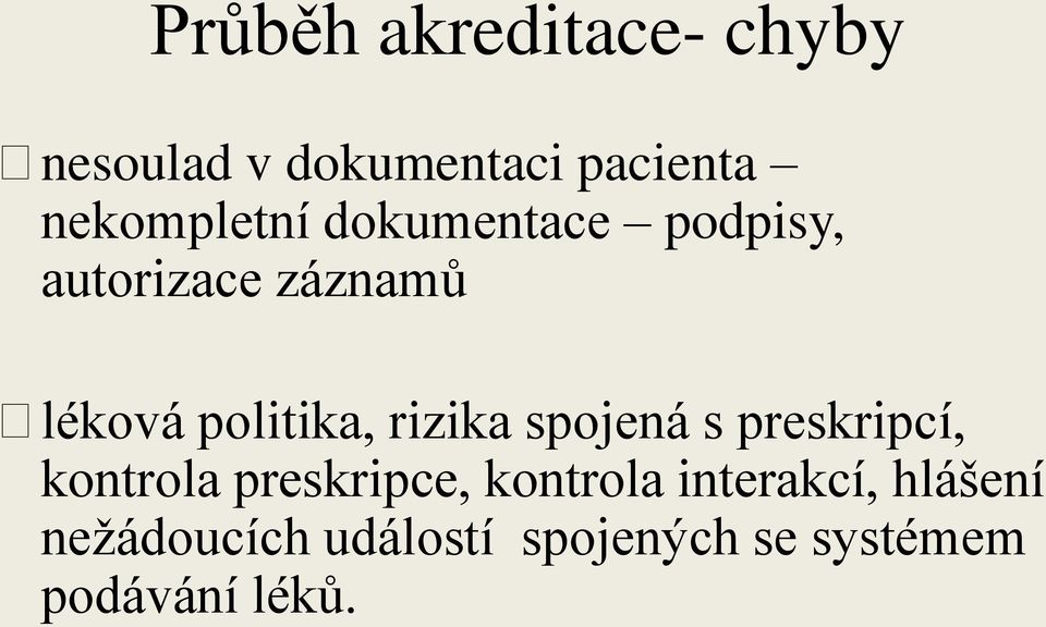 politika, rizika spojená s preskripcí, kontrola preskripce,