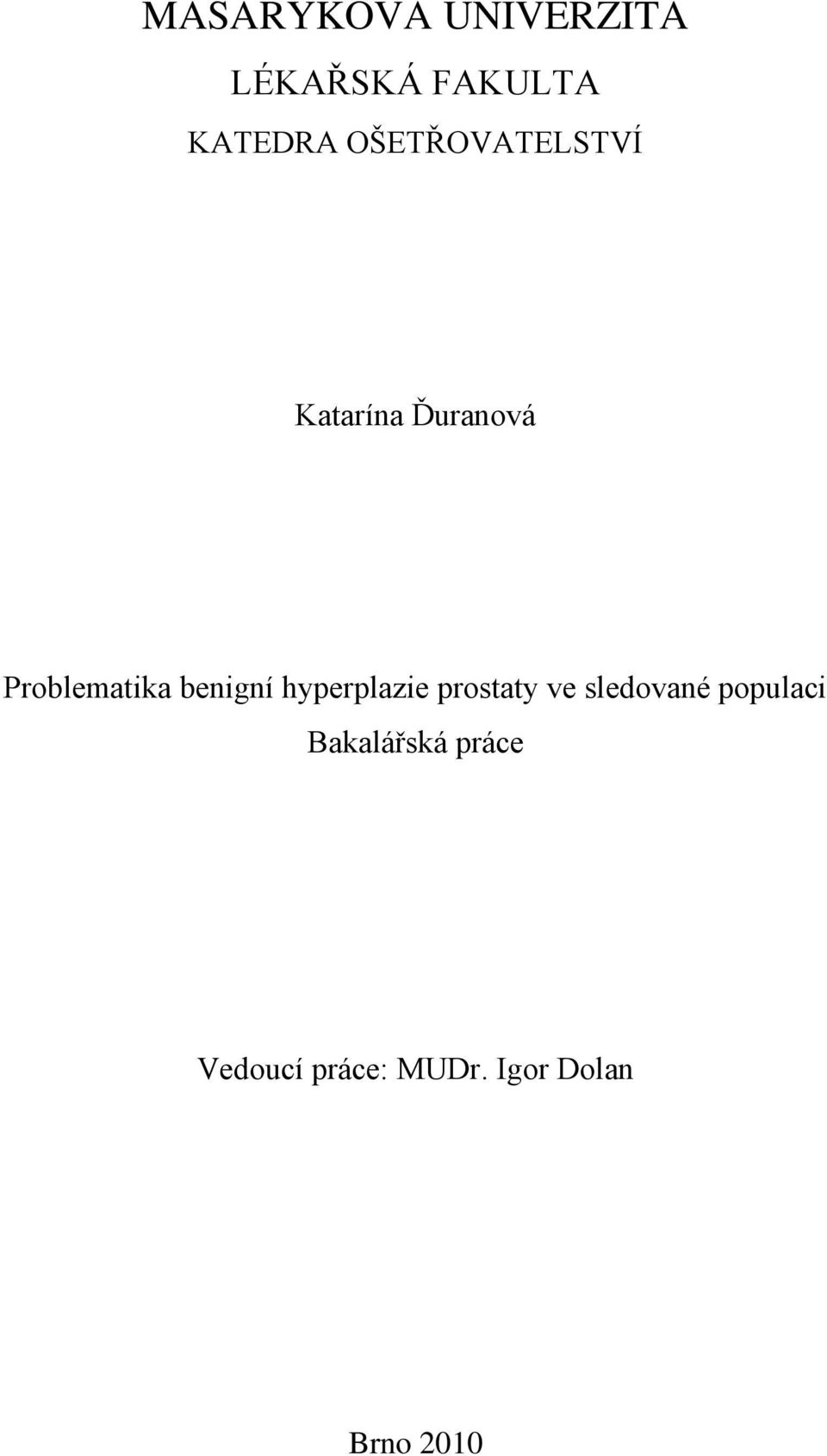 benigní hyperplazie prostaty ve sledované populaci