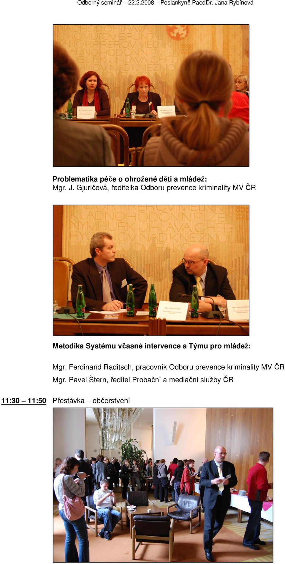 Gjuričová, ředitelka Odboru prevence kriminality MV ČR Metodika Systému včasné intervence a