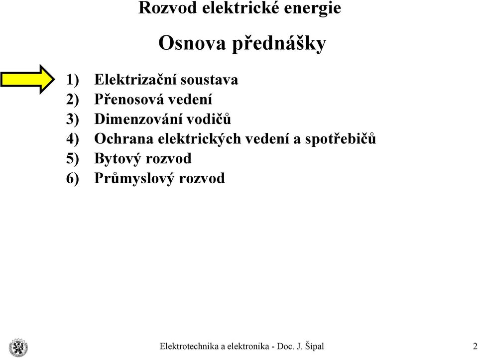 Dimenzování vodičů Ochrana elektrických