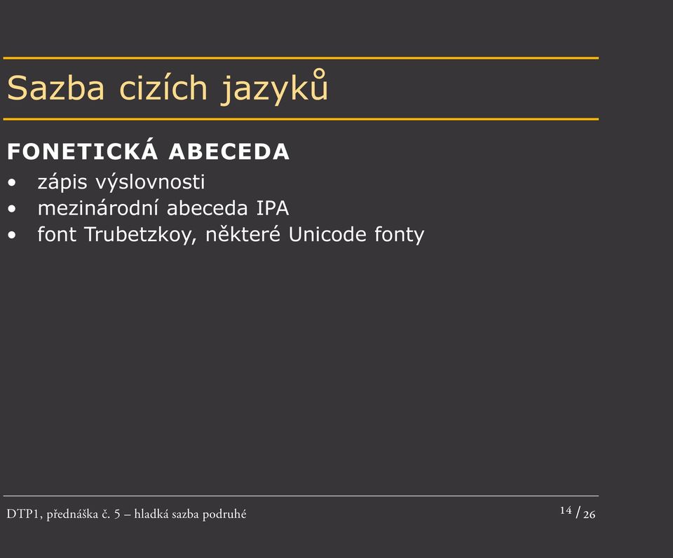 font Trubetzkoy, některé Unicode fonty