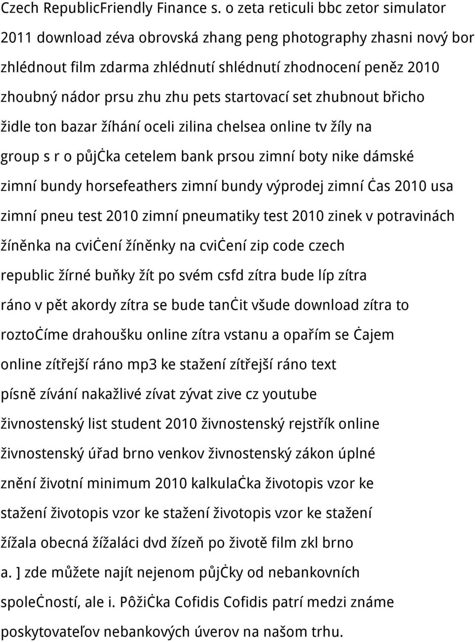startovací set zhubnout břicho židle ton bazar žíhání oceli zilina chelsea online tv žíly na group s r o půjčka cetelem bank prsou zimní boty nike dámské zimní bundy horsefeathers zimní bundy