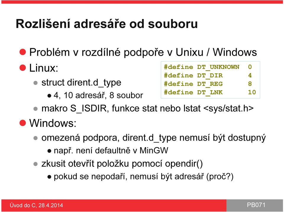 h> Windows: omezená podpora, dirent.d_type nemusí být dostupný např.