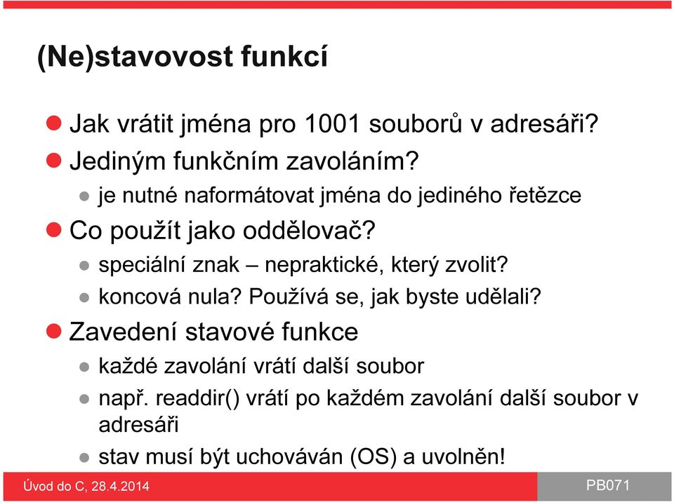 speciální znak nepraktické, který zvolit? koncová nula? Používá se, jak byste udělali?