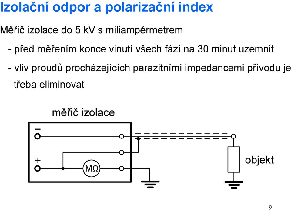 minut uzemnit - vliv proudů procházejících parazitními