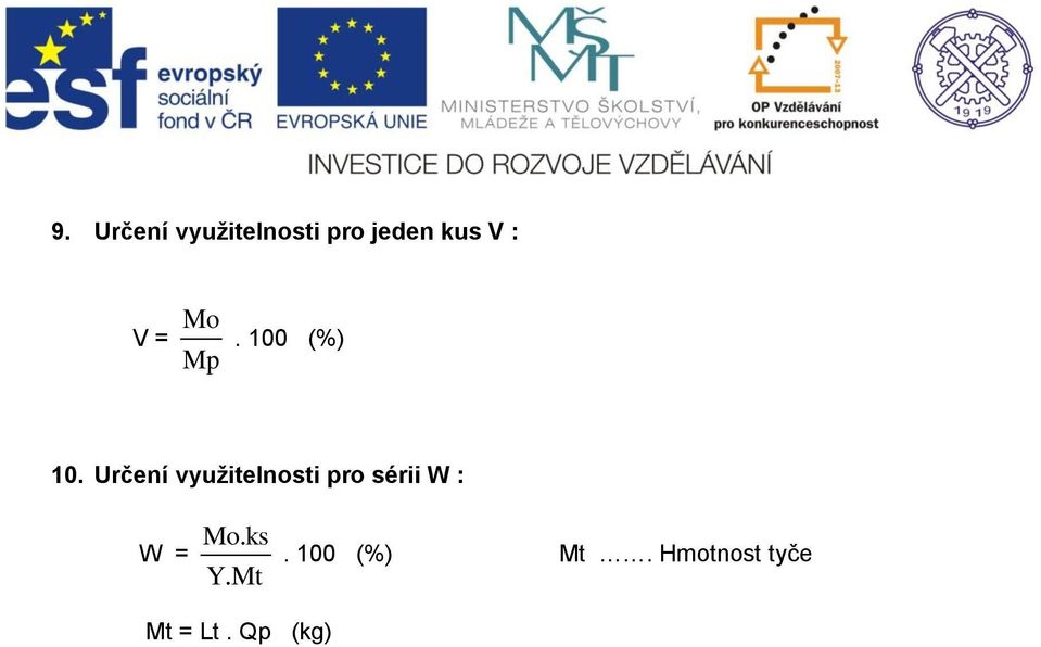 Určení využitelnosti pro sérii W : W =