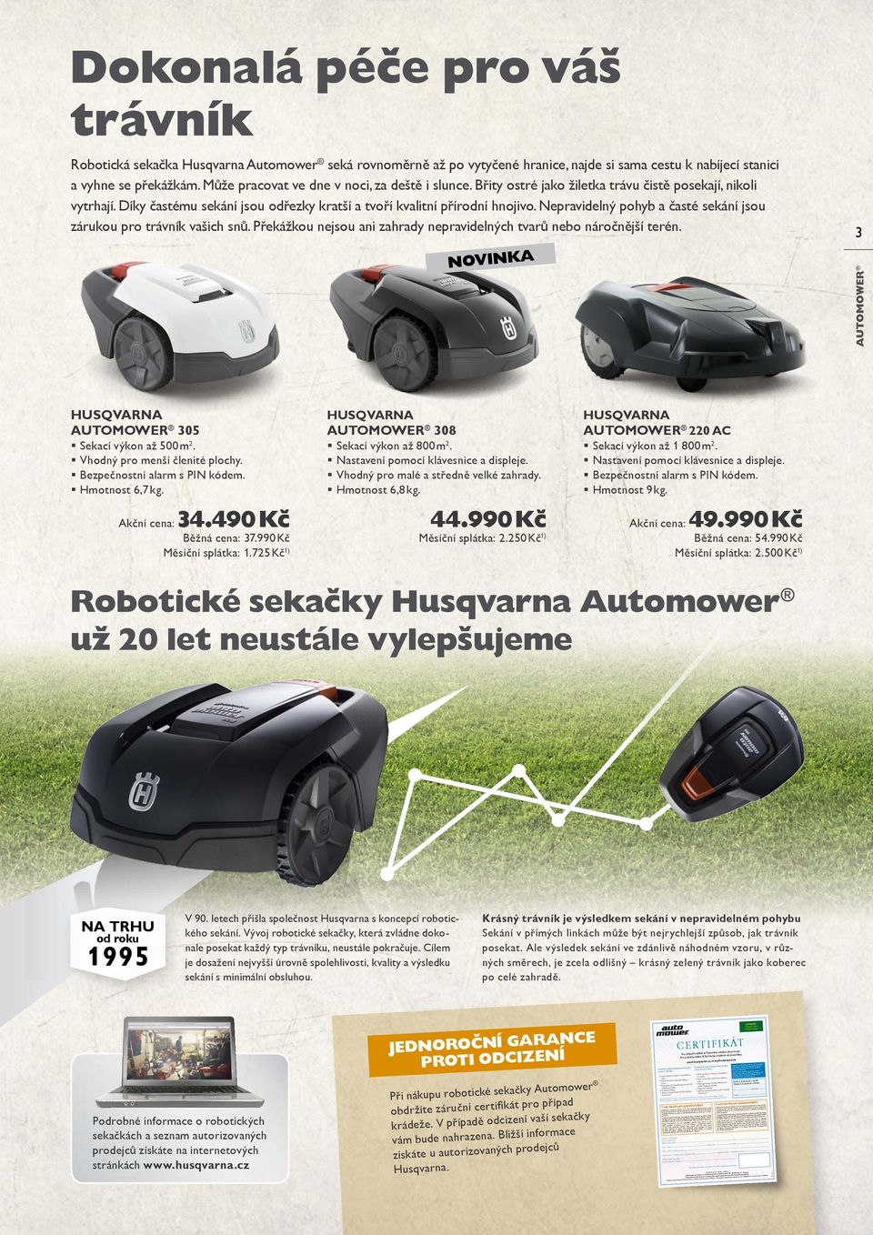 ho vodi a stanice Automower vašom pozemku. 031 05 Liptovský Mikuláš. (viz www.automower.cz). ORIGINÁL Automower (vi www.automower.sk).