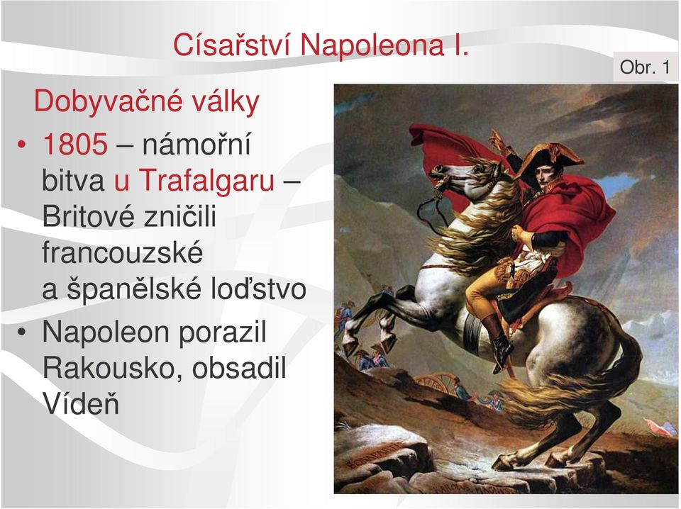 španlské lostvo Napoleon porazil