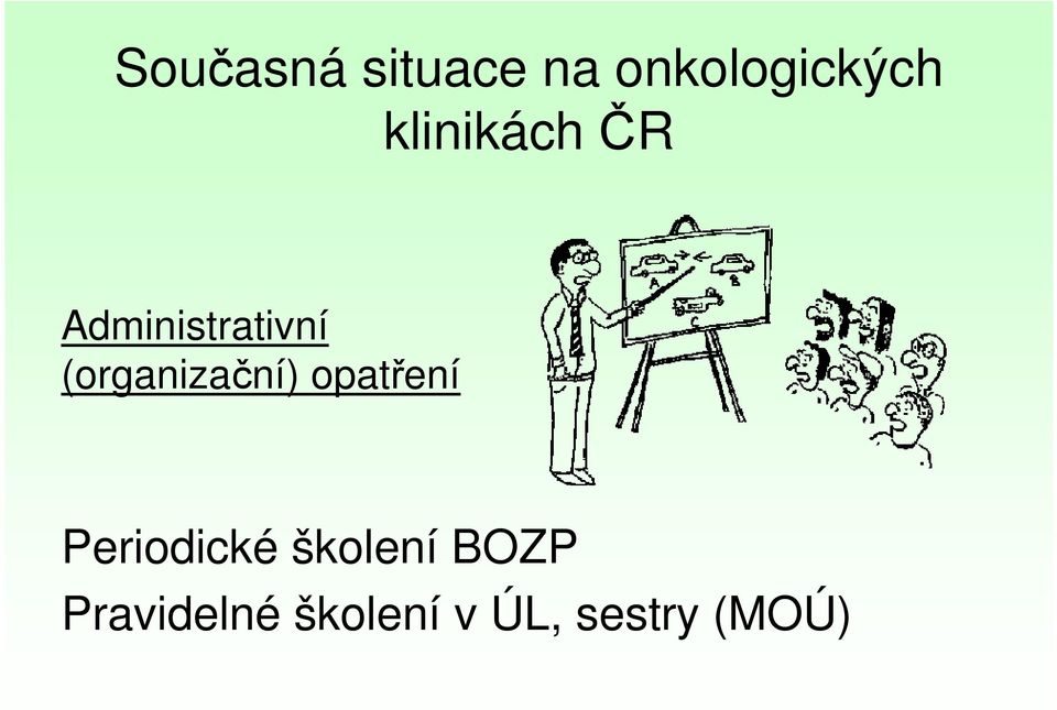 (organizační) opatření Periodické