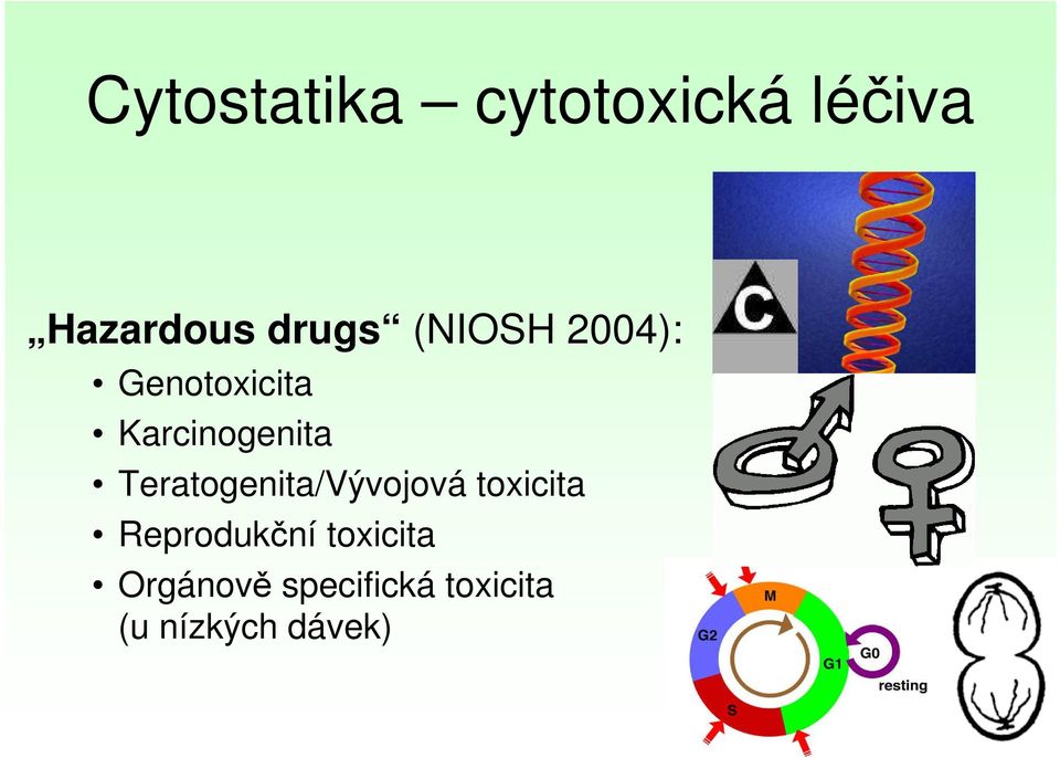 Teratogenita/Vývojová toxicita Reprodukční