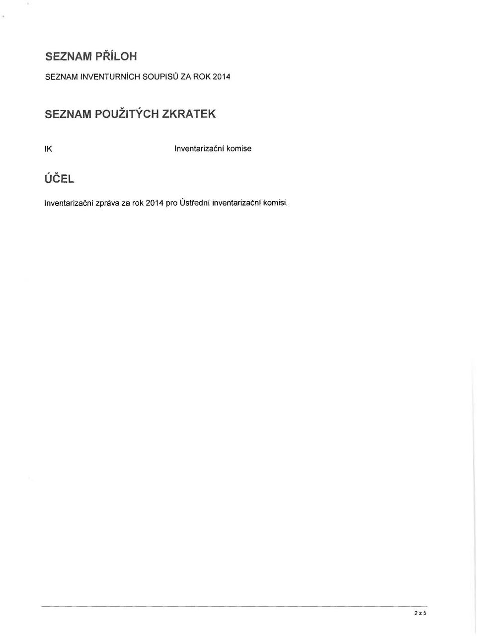 Inventarizační komise ÚČEL Inventarizační