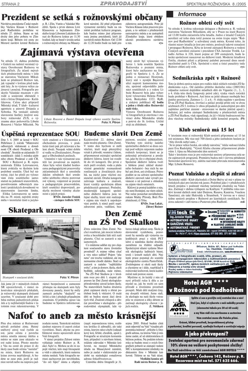 dubna proběhla v Galerii na radnici vernisáž výstavy Osvobození Rožnova ve fotografiích.