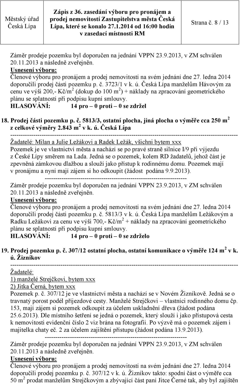 Prodej části pozemku p. č. 5813/3, ostatní plocha, jiná plocha o výměře cca 250 m 2 z celkové výměry 2.843 m 2 v k. ú.