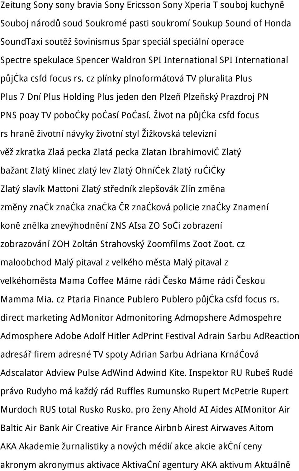 cz plínky plnoformátová TV pluralita Plus Plus 7 Dní Plus Holding Plus jeden den Plzeň Plzeňský Prazdroj PN PNS poay TV pobočky počasí Počasí.