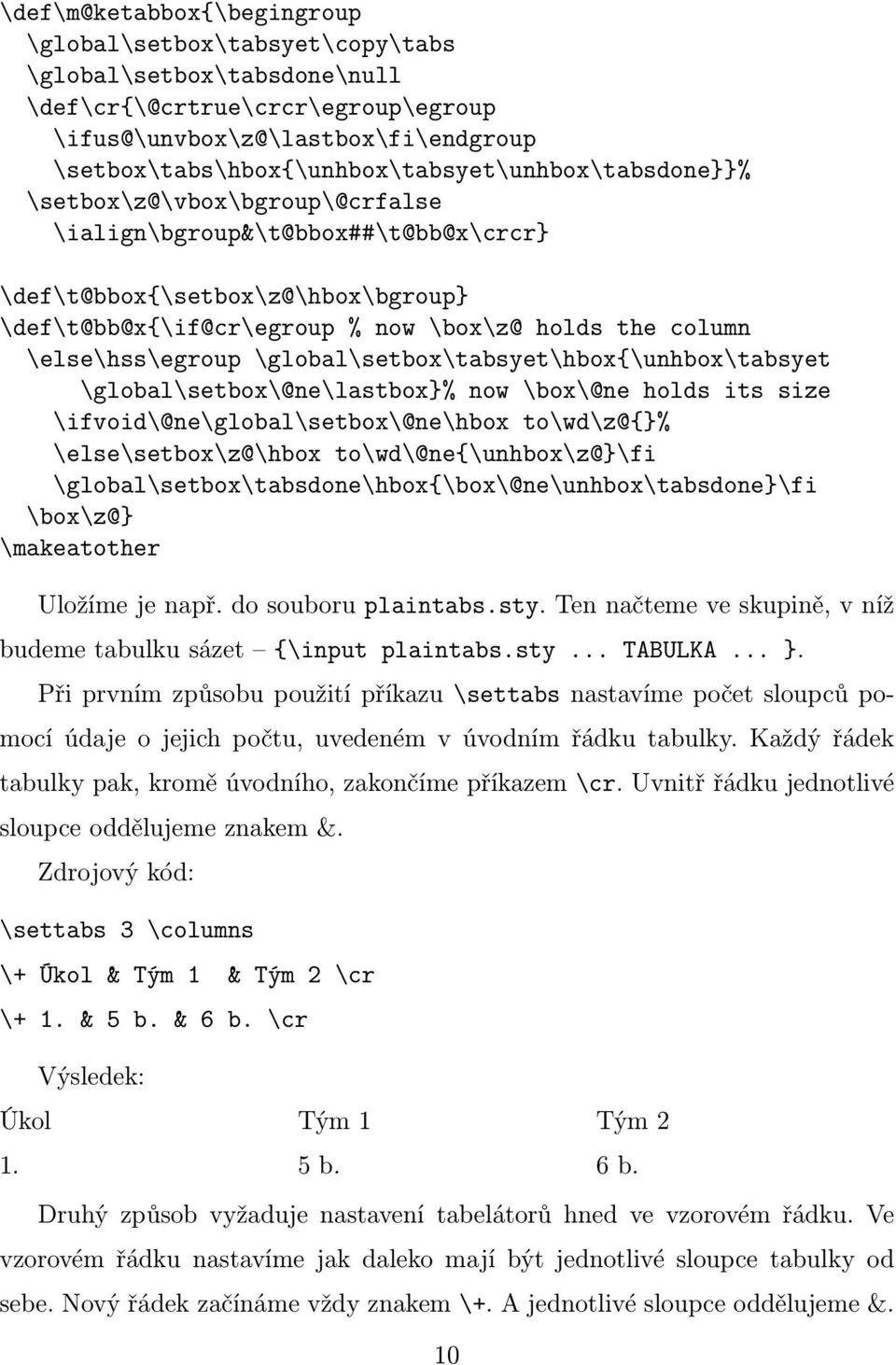 holds the column \else\hss\egroup \global\setbox\tabsyet\hbox{\unhbox\tabsyet \global\setbox\@ne\lastbox}% now \box\@ne holds its size \ifvoid\@ne\global\setbox\@ne\hbox to\wd\z@{}%