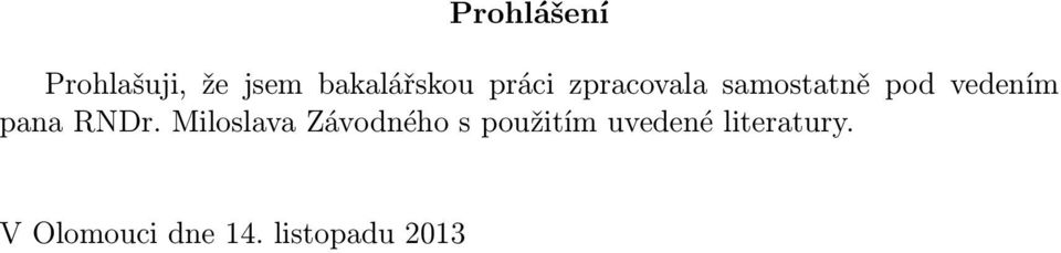 RNDr. Miloslava Závodného s použitím uvedené