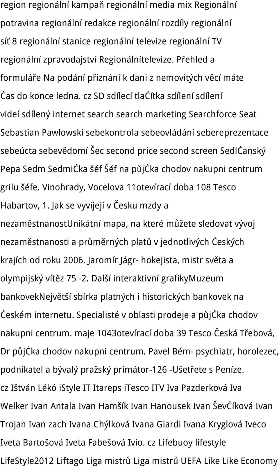 cz SD sdílecí tlačítka sdílení sdílení videí sdílený internet search search marketing Searchforce Seat Sebastian Pawlowski sebekontrola sebeovládání sebereprezentace sebeúcta sebevědomí Šec second