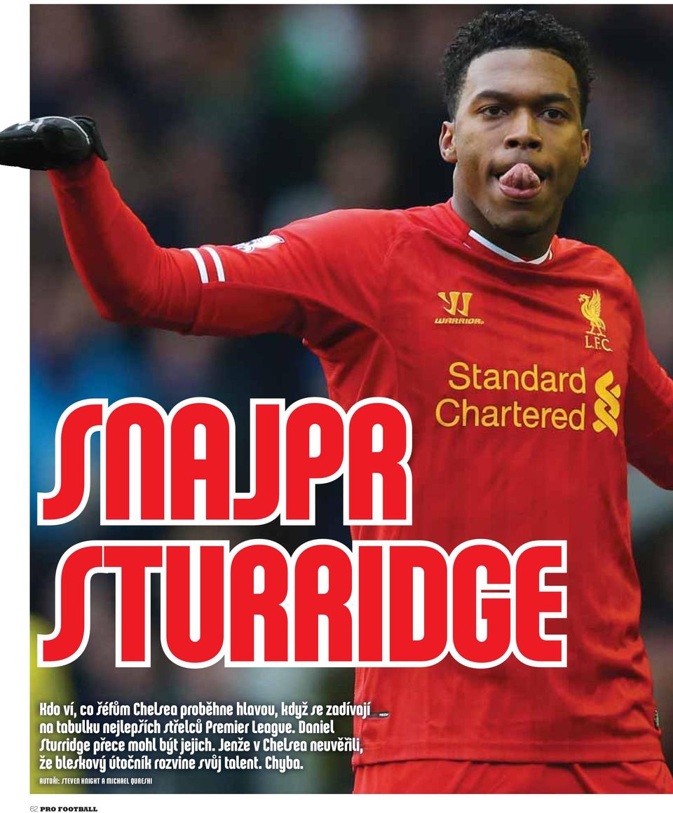 Daniel Sturridge přece mohl být jejich.