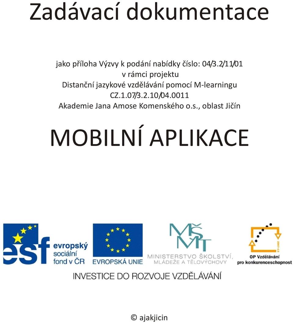 2/11/01 v rámci projektu Distanèní jazykové vzdìlávání